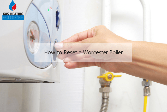 worcester boiler reset